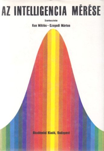 Kun Mikls dr., Szegedi Mrton dr. - Az intelligencia mrse