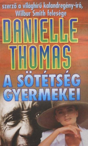 Danielle Thomas, Bihari Gyrgy (ford.) - A sttsg gyermekei (Children of darkness) - Bihari Gyrgy fordtsa