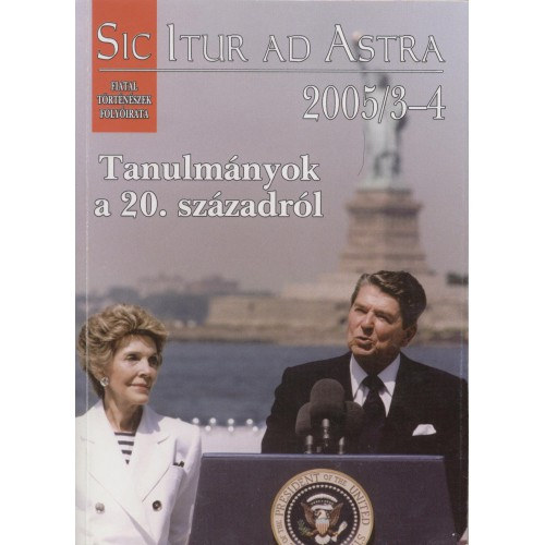 Sic Itur ad Astra 2005/3-4 - Tanulmányok a 20. századról