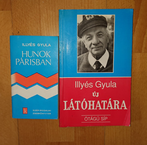 Illyés Gyula - 2 könyv Illyés Gyulától/-ról: Hunok Párizsban, Illyés Gyula új látóhatára
