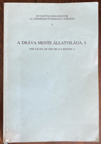 Uherkovich kos (szerk.) - A Drva mente llatvilga I. (dunntli dolgozatok 8.)