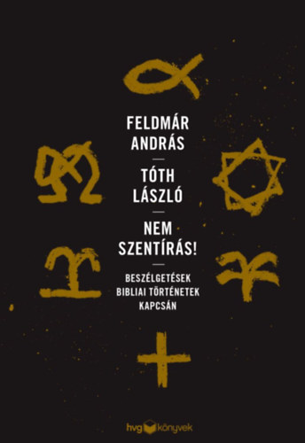Feldmr Andrs, Tth Lszl - Nem Szentrs!
