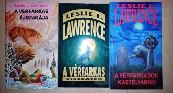 Lrincz L. Lszl (Leslie L. Lawrence) - Leslie L. Lawrence (Lrincz L. Lszl) Vrfarkas trilgia: A vrfarkas jszakja / A vrfarkas visszatr / A vrfarkasok kastlyban