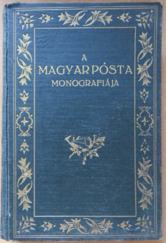 Pap Lajos (szerk.) - A Magyar Posta monogrfija