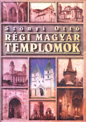 Sznyi Ott - Rgi magyar templomok
