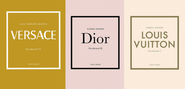 Karen Homer, Laia Farran Graves - 3  db a Divatikonok sorozatbl: Louis Vuitton + Dior + Versace