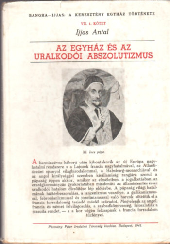 Ijjas Antal - Az egyhz s az uralkodi abszolutizmus (A keresztny egyhz trtnete VII/1.)