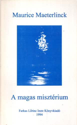M. Maeterlinck - A magas misztrium