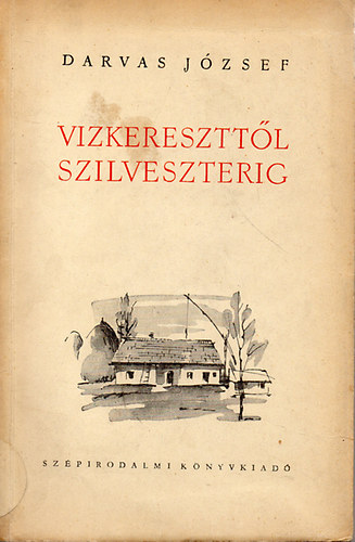 Darvas J�zsef - V�zkeresztt�l szilveszterig