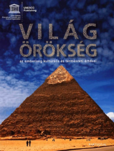 Vilgrksg - Az emberisg kulturlis s termszeti rtkei