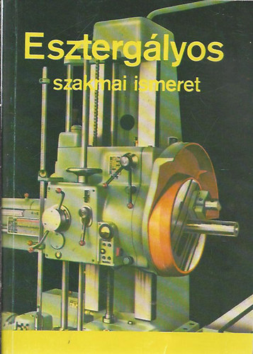 Schmidt - Duds - Valzsik - Kovts - Pilth - Hoffmann - Eszterglyos szakmai ismeret