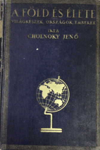 Cholnoky Jenő - A Föld és élete V. - Ausztrália, Oceánia és a sarkvidékek