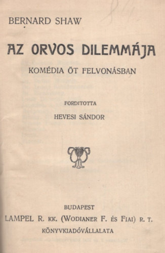 Hevesi S�ndor - Az orvos dilemm�ja - Kom�dia �t felvon�sban