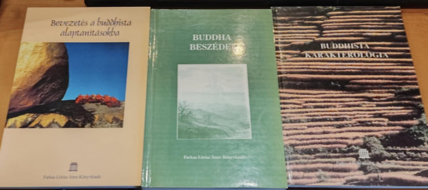 Vekerdi Jzsef, Darabos Pl - 3 db Farkas Lrinc Imre Knyvkiad: Bevezets a buddhista alaptantsokba; Buddha beszdei; Buddhista karakterolgia