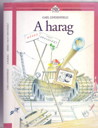 Gael Lindenfield, Illusztr�ci�:  Barka Ferenc - A harag - M�reg vagy orvoss�g? (H�tk�znapi pszichol�gia)