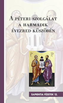 Vigilia Kiadó - A péteri szolgálat a harmadik évezred küszöbén