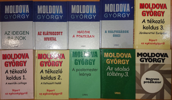 Moldova Gy�rgy - 10 k�tet, 7 m� Moldova Gy�rgyt�l: Az idegen bajnok, Az el�tkozott hivatal, Malom a pokolban, V�ltoz�sok �rei, A t�kozl� koldus 1-3., A postamester le�nya, Az utols� t�lt�ny 3., Negyven pr�dik�tor