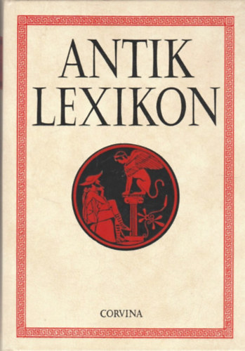 Antik lexikon   (A knyv fekete-fehr illusztrcikat brkat tartalmaz.)