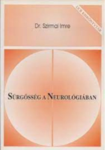 Dr. Szirmai Imre - S�rg�ss�g a Neurol�gi�ban