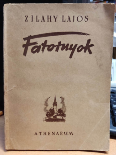 Zilahy Lajos - Fatornyok