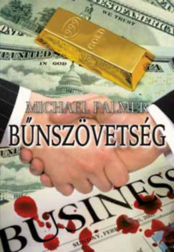 Michael Palmer, Szerk.: Gyetvai Nikolett, Illys Rbert (ford.) - Bnszvetsg (The Society)  - Illys Rbert fordtsban
