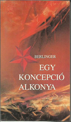 Berlinger Henrik - Egy koncepci� alkonya