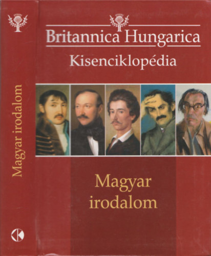 Ndori Attila (Szerk.); Remnyi Jzsef Tams (Szerk.) - Magyar irodalom - Britannica Hungarica kisenciklopdia