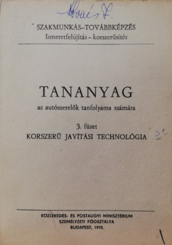 Tananyag az aut�szerel�k tanfolyama sz�m�ra 3. f�zet Korszer� jav�t�si technol�gia