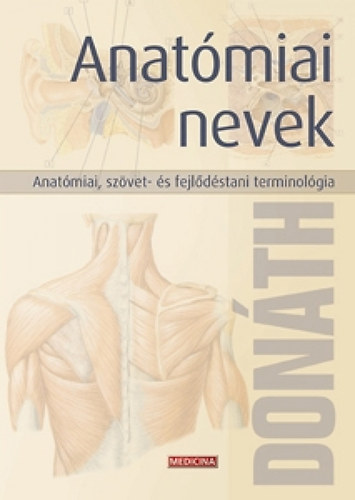 Dr. Donth Tibor - Anatmiai nevek A-Z (6.k.)
