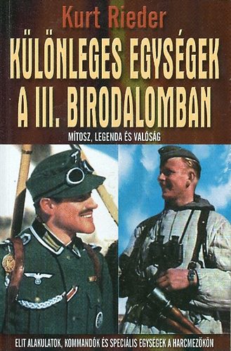 Kurt Rieder - Klnleges egysgek a III. birodalomban