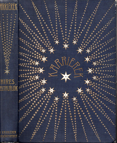 Sztrokay K�lm�n; Balla Ign�c - H�res feltal�l�k (Karri�rek)