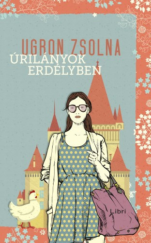Ugron Zsolna - Úrilányok Erdélyben