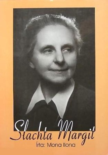 Mona Ilona - Slachta Margit