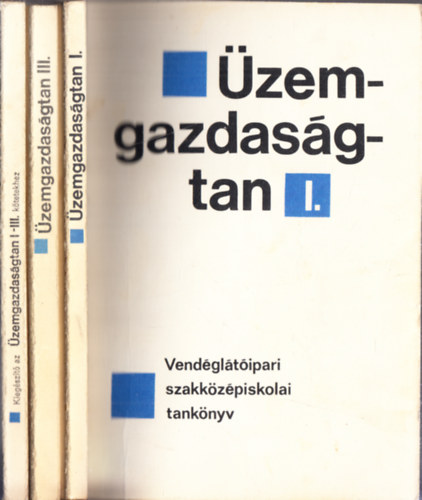 Dr. Czegldi Jzsef, Mohcsi Ferenc - zemgazdasgtan (Vendgltipari szakkzpiskolai tanknyv) I. s III. ktet + Kiegszt ktet