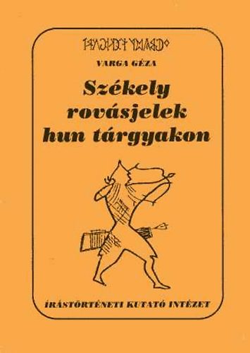 Varga Géza - Székely rovásjelek hun tárgyakban