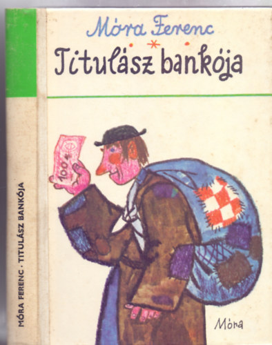 Móra Ferenc - Titulász bankója
