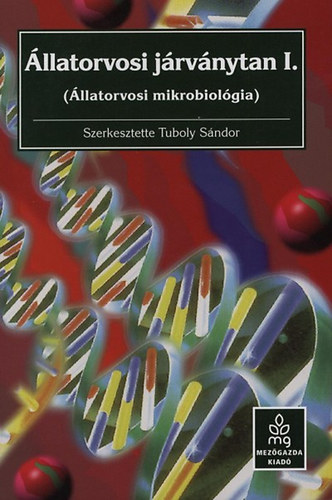 Tuboly Sndor (szerk.) - llatorvosi jrvnytan I. llatorvosi mikrobiolgia