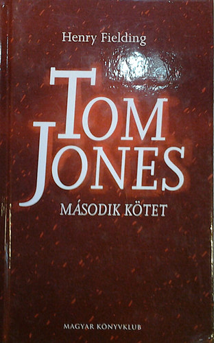 Henry Fielding - Tom Jones II.