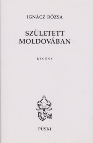 Igncz Rzsa - Szletett Moldovban