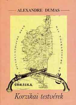 Alexandre Dumas - Korzikai testvérek