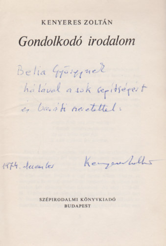 Kenyeres Zoltán - Gondolkodó irodalom (Dedikált)