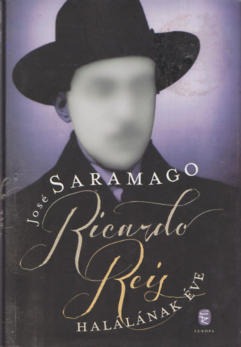 Jos� Saramago - Ricardo Reis hal�l�nak �ve