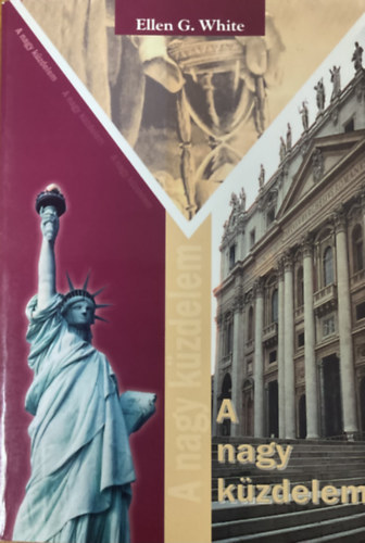 Ellen G. White - A nagy k�zdelem