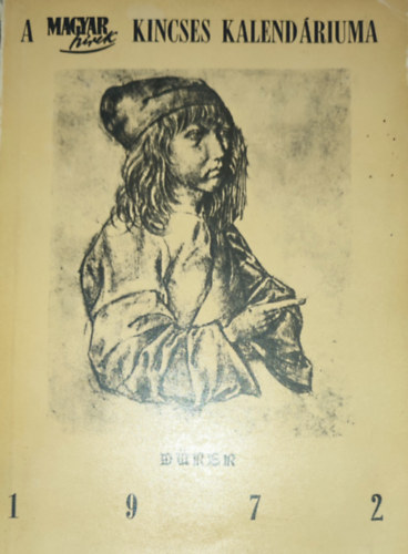 Boldizs�r Iv�n (szerk.) - Boldizs�r Iv�n (szerk.) - A magyar h�rek Kincses Kalend�riuma-1972