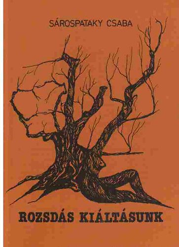 S�rospataky Csaba - Rozsd�s ki�lt�sunk