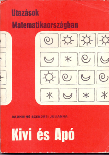 Radnainé Szendrei Julianna - Kivi és Apó