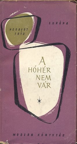 Norbert Fryd - A hhr nem vr
