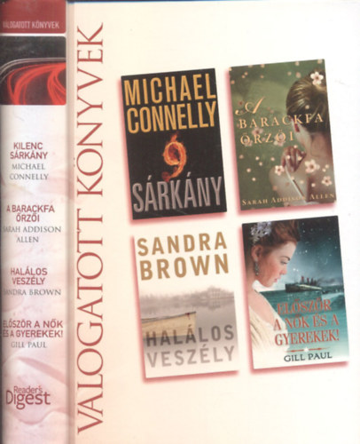Michael Connelly, Sarah Addison Allen, Sandra Brown, Gill Paul - S�rk�ny + A barackfa �rz�i + Hal�los vesz�ly + El�sz�r a n�k �s a gyerekek! (Reader's Digest v�logatott k�nyvek)