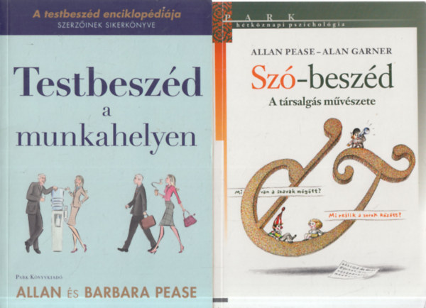 Allan s Barbara Pease, Alan Garner - 2 db. pszicholgia (Testbeszd a munkahelyen + Sz-beszd)