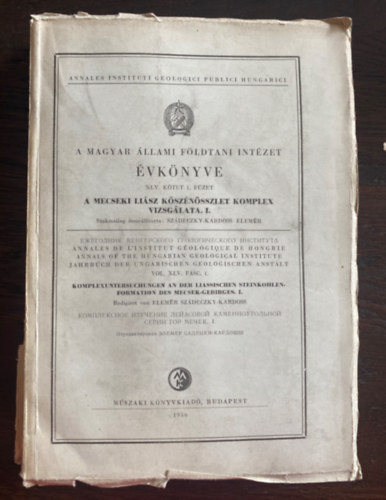 Szádeczky-Kardoss Elemér - A mecseki liász kőszénösszlet komplex vizsgálata I.